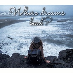 Where dreams lead?|Куда приводят мечты?(СИ) - Кремер Хлоя