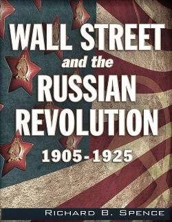 Уолл-стрит и революции в России 1905-1925 - Спенс Ричард Б.