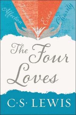 Четыре любви (The Four Loves) (ЛП) — Льюис Клайв Стейплз