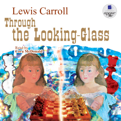 Through the Looking-Glass - Льюис Кэрролл