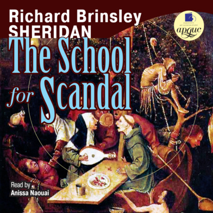 The School for Scandal - Ричард Бринсли Шеридан