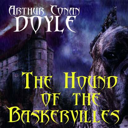 The Hound of the Baskervilles - Артур Конан Дойл