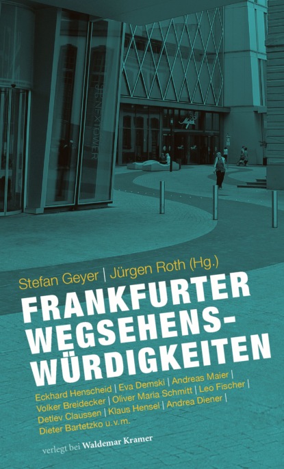 Frankfurter Wegsehensw?rdigkeiten - Группа авторов