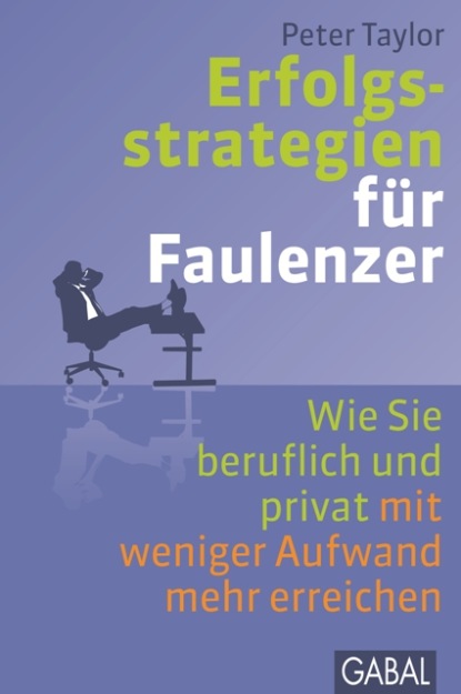 Erfolgsstrategien f?r Faulenzer — Питер Тейлор