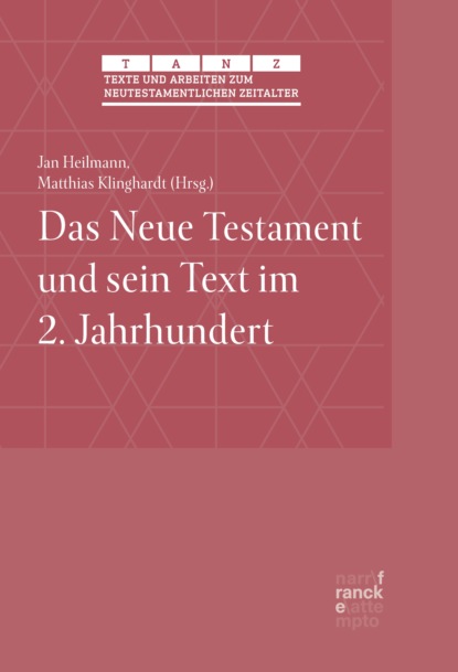 Texte und Arbeiten zum neutestamentlichen Zeitalter  - 