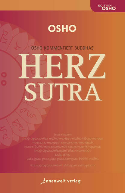 DAS HERZ-SUTRA — Бхагаван Шри Раджниш (Ошо)