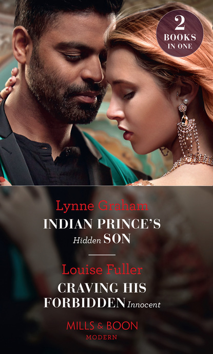 Indian Prince's Hidden Son / Craving His Forbidden Innocent - Линн Грэхем