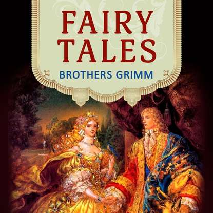 Grimm’s Fairy Tales (20 tales) - Братья Гримм