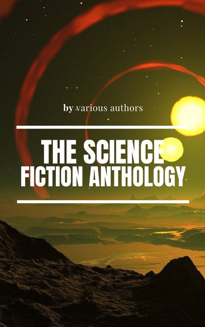 The Science Fiction anthology - Филип Дик