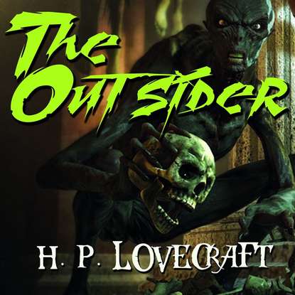 The Outsider - Говард Филлипс Лавкрафт