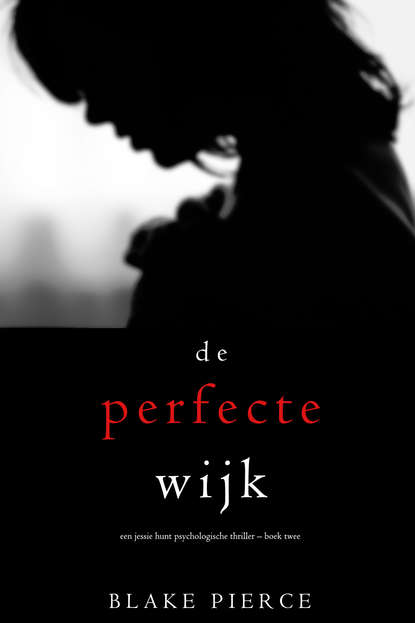 De perfecte wijk - Блейк Пирс