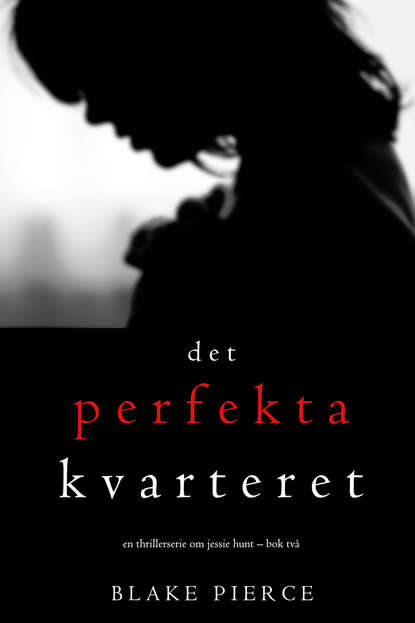 Det perfekta kvarteret - Блейк Пирс