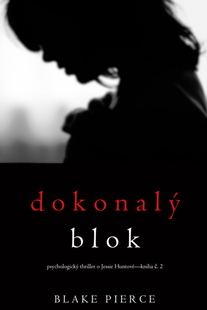 Dokonal? blok - Блейк Пирс