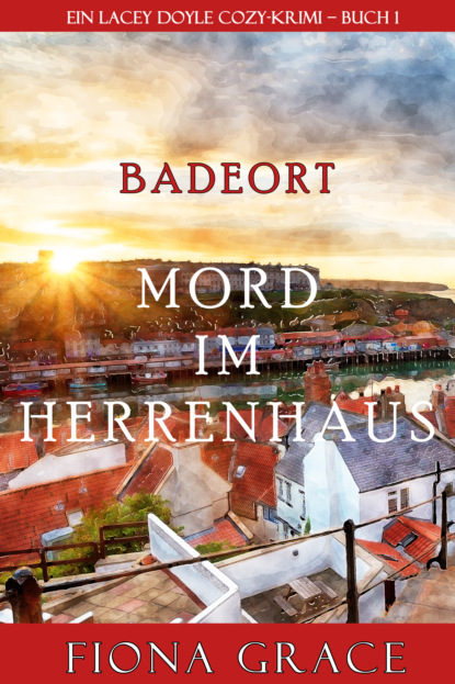 Mord im Herrenhaus - Фиона Грейс