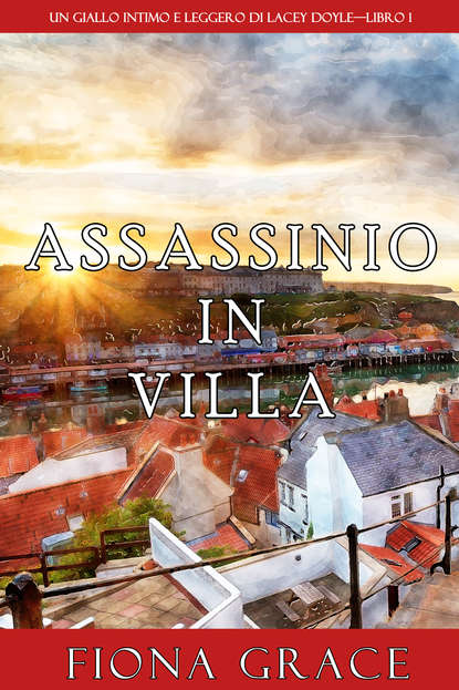 Assassinio in villa - Фиона Грейс