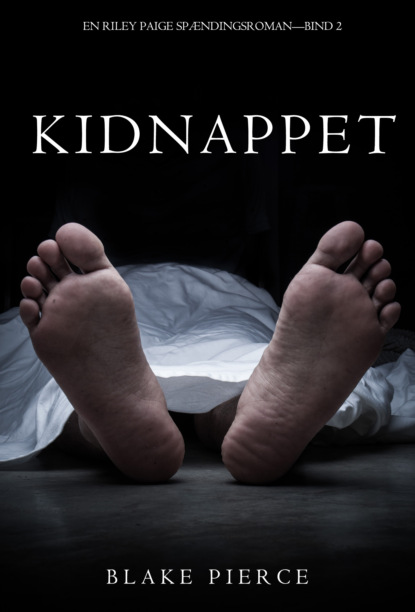 Kidnappet - Блейк Пирс