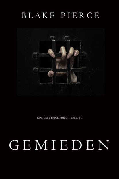 Gemieden - Блейк Пирс