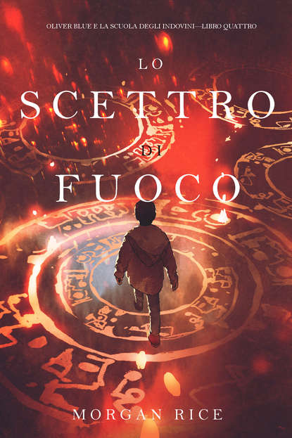 Lo Scettro di Fuoco - Морган Райс