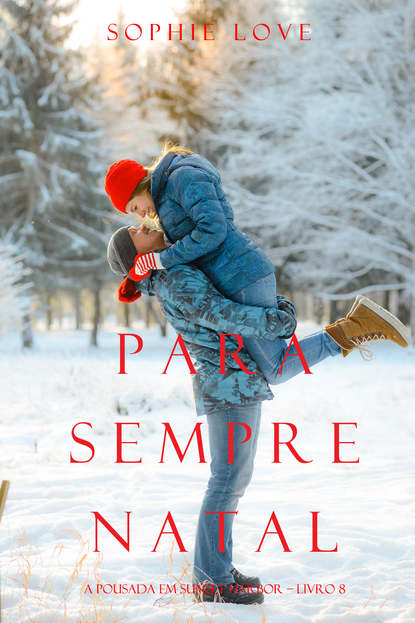 Para Sempre Natal - Софи Лав