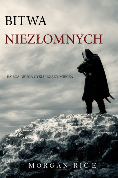 Bitwa Niezłomnych - Морган Райс