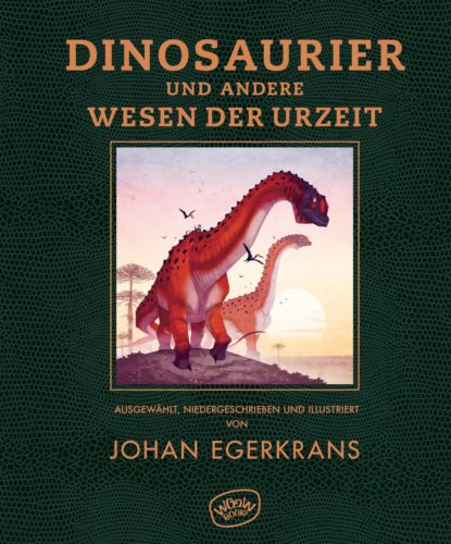 Dinosaurier und andere Wesen der Urzeit — Юхан Эгеркранс