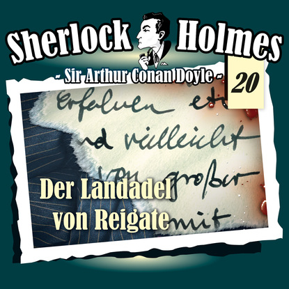 Sherlock Holmes, Die Originale, Fall 20: Der Landadel von Reigate - Артур Конан Дойл