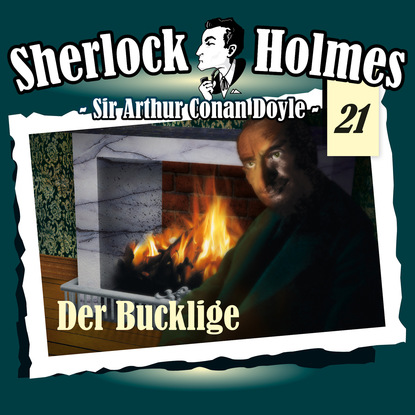 Sherlock Holmes, Die Originale, Fall 21: Der Bucklige - Артур Конан Дойл