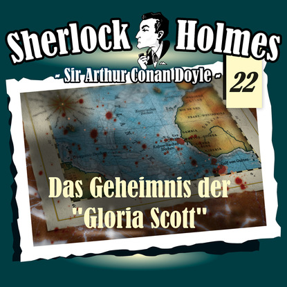 Sherlock Holmes, Die Originale, Fall 22: Das Geheimnis der Gloria Scott - Артур Конан Дойл