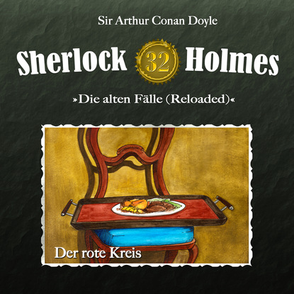 Sherlock Holmes, Die alten F?lle (Reloaded), Fall 32: Der rote Kreis - Артур Конан Дойл