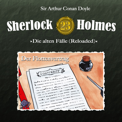 Sherlock Holmes, Die alten F?lle (Reloaded), Fall 23: Der Flottenvertrag - Артур Конан Дойл