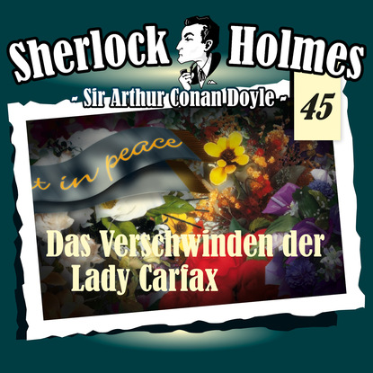 Sherlock Holmes, Die Originale, Fall 45: Das Verschwinden der Lady Carfax - Артур Конан Дойл