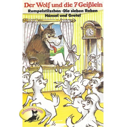 Gebr?der Grimm, Der Wolf und die sieben Gei?lein und weitere M?rchen - Ганс Христиан Андерсен