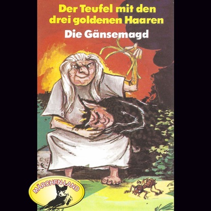 Gebr?der Grimm, Der Teufel mit den drei goldenen Haaren / Die G?nsemagd - Ганс Христиан Андерсен