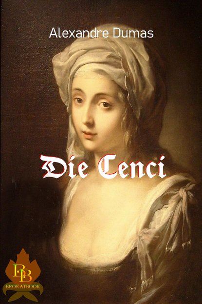 Die Cenci - Александр Дюма