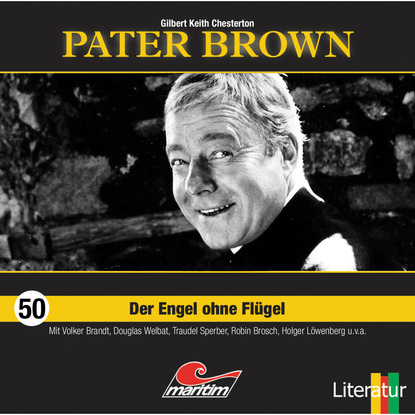 Pater Brown, Folge 50: Der Engel ohne Fl?gel - Гилберт Кит Честертон