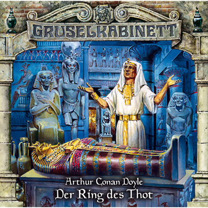 Gruselkabinett, Folge 61: Der Ring des Thot - Артур Конан Дойл