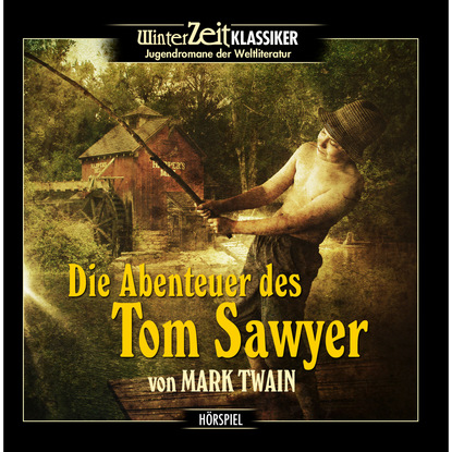 Tom Sawyer - Die Abenteuer des Tom Sawyer - Марк Твен