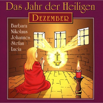 Das Jahr der Heiligen, Dezember - Группа авторов