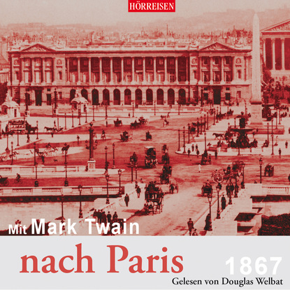 Mit Mark Twain nach Paris (Ungek?rzt) - Марк Твен