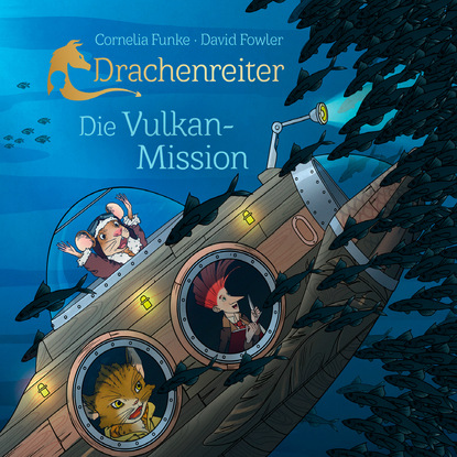 Drachenreiter - Die Vulkan-Mission - Корнелия Функе