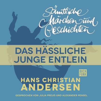 H. C. Andersen: S?mtliche M?rchen und Geschichten, Das h?ssliche junge Entlein - Ганс Христиан Андерсен