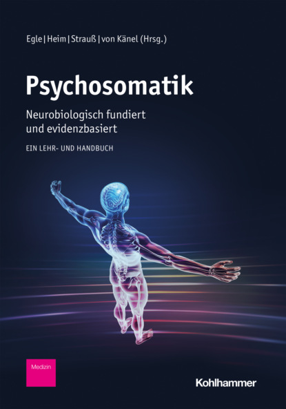 Psychosomatik - neurobiologisch fundiert und evidenzbasiert — Группа авторов