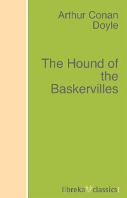 The Hound of the Baskervilles — Артур Конан Дойл