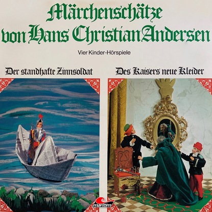 M?rchensch?tze von Hans Christian Andersen, Der standhafte Zinnsoldat, Des Kaisers neue Kleider, Die Prinzessin auf der Erbse, Das h?ssliche junge Entlein - Ганс Христиан Андерсен