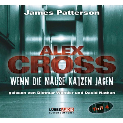 Wenn die M?use Katzen jagen - Alex Cross 4 — Джеймс Паттерсон