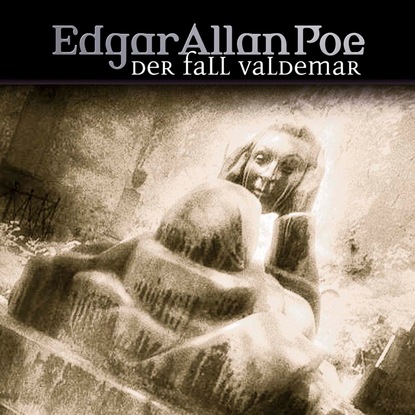 Edgar Allan Poe, Folge 24: Der Fall Valdemar - Эдгар Аллан По