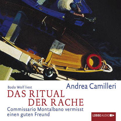 Das Ritual der Rache  - Commissario Montalbano vermisst einen guten Freund — Андреа Камиллери