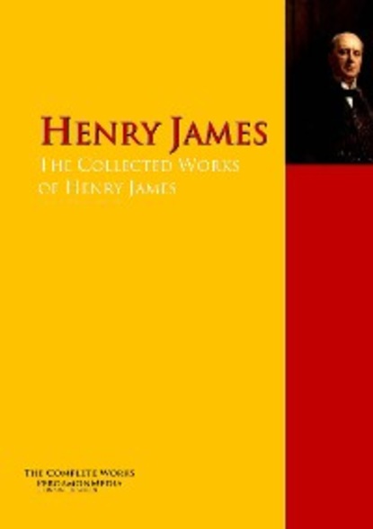 The Collected Works of Henry James - Генри Джеймс