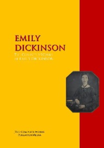 The Collected Works of EMILY DICKINSON - Эмили Дикинсон