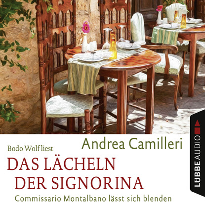 Das L?cheln der Signorina - Commissario Montalbano l?sst sich blenden — Андреа Камиллери